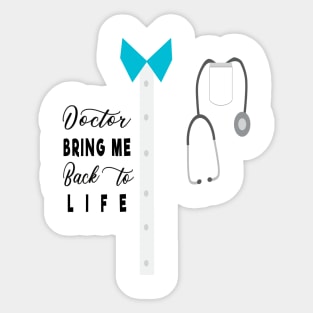 Thank you Doctor Please Bring me back to life Sticker